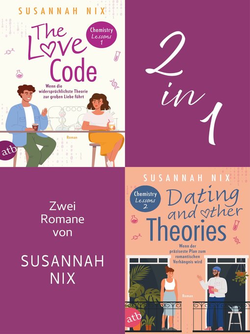 Title details for The Love Code. Wenn die widersprüchlichste Theorie zur großen Liebe führt & Dating and other Theories. Wenn der präziseste Plan zum romantischen Verhängnis wird by Susannah Nix - Available
